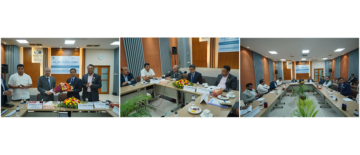  During his visit to Chattogram on 26 August 2023, High Commissioner Pranay Verma visited the Chittagong Chamber of Commerce & Industry (CCCI) and interacted with the Chamber’s President and other senior business leaders. High Commissioner appreciated the active contribution of CCCI and other leading business chambers of Bangladesh in imparting new momentum to the trade and economic partnership between India and Bangladesh in recent years. He urged them to take advantage of rapid socio-economic development in both countries, which is creating new opportunities for economic and business ties.